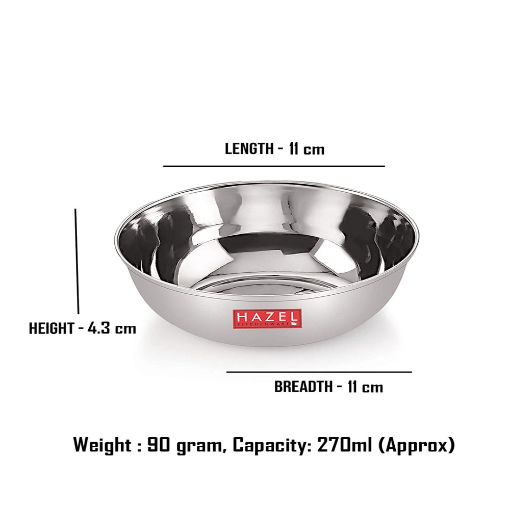 HAZEL Stainless Steel Bowl Vati | Steel Bowl Set For Kitchen | Dinner Bowl Katori Serving Wati, 270 ML, Set of 4